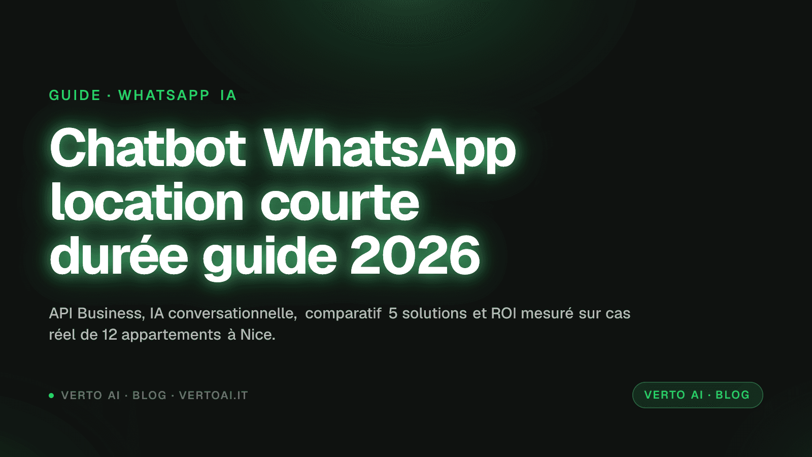 Chatbot WhatsApp location saisonnière comparatif solutions API Business